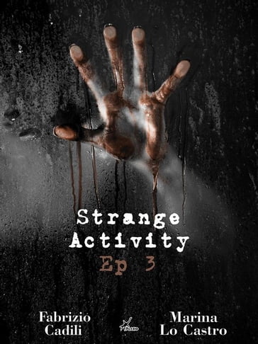 Strange Activity - Ep3 di 4 - Fabrizio Cadili - Marina Lo Castro