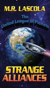 Strange Alliances: The United League of Planets