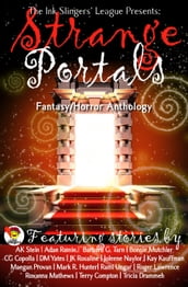 Strange Portals: Ink Slingers  Fantasy/Horror Anthology