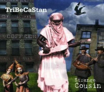 Strange cousin - TRIBECASTAN