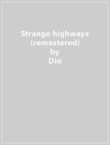 Strange highways (remastered) - Dio