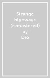 Strange highways (remastered)