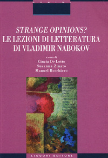 Strange opinions? Le lezioni di letteratura di Vladimir Nabokov - - Libro -  Mondadori Store