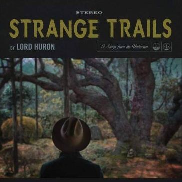 Strange trails - LORD HURON