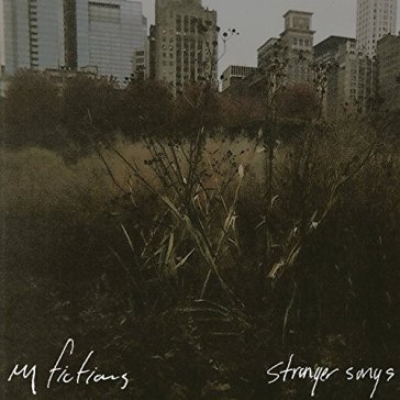 Stranger songs - MY FICTIONS