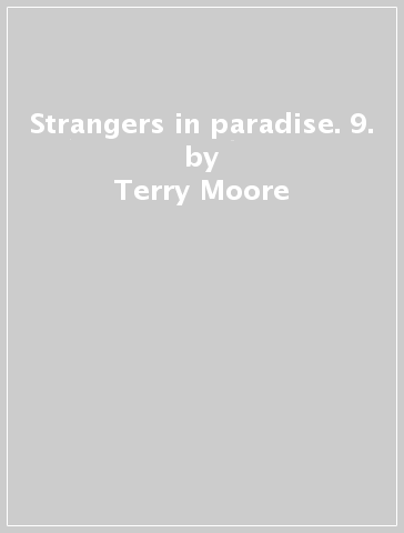Strangers in paradise. 9. - Terry Moore