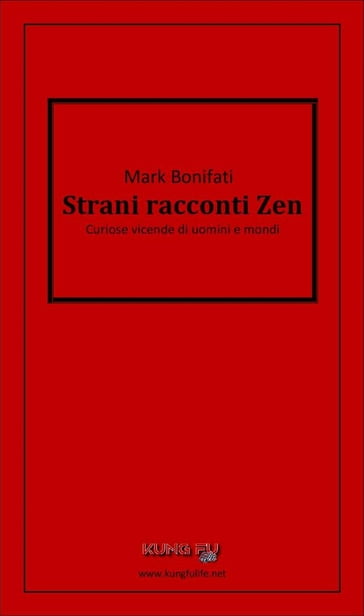 Strani racconti Zen - Mark Bonifati
