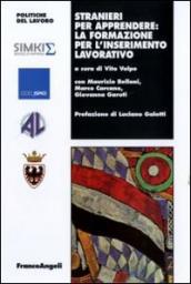 Stranieri per apprendere: la formazione per l inserimento lavorativo