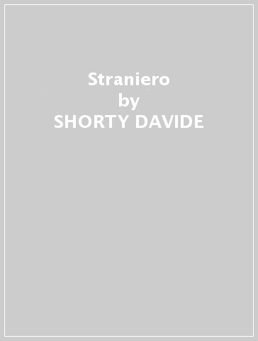 Straniero - SHORTY DAVIDE