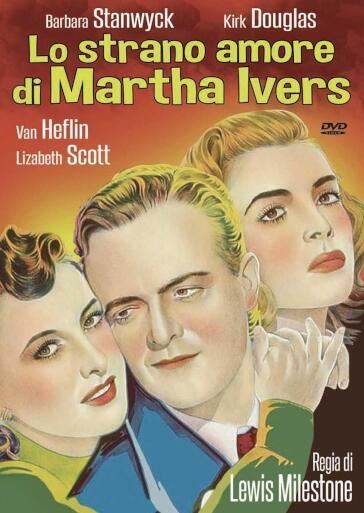 Strano Amore Di Marta Ivers (Lo) - Lewis Milestone