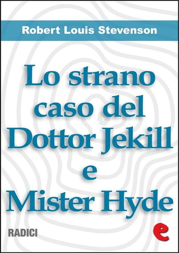 Lo Strano Caso del Dottor Jekill e Mister Hyde (Strange Case of Dr. Jekyll and Mr. Hyde) - Robert Louis Stevenson