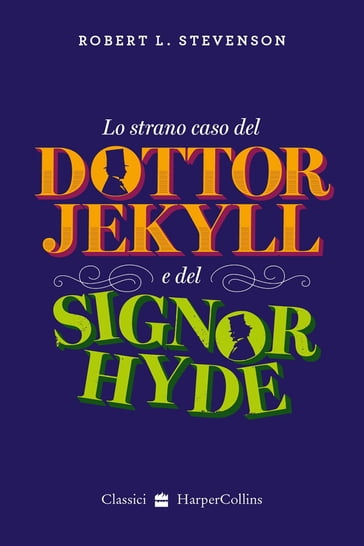 Lo Strano Caso del Dottor Jekyll e del Signor Hyde - Robert L. Stevenson