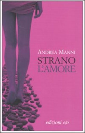 Strano l'amore - Andrea Manni