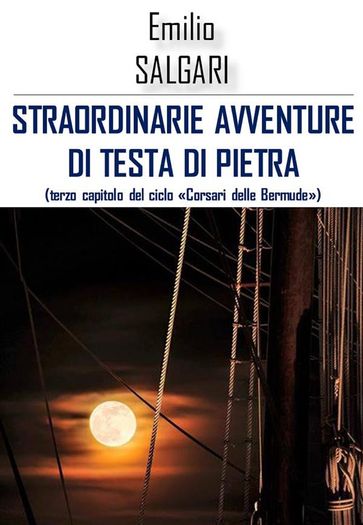 Straordinarie avventure di Testa di Pietra - Emilio Salgari