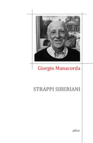 Strappi siberiani - Giorgio Manacorda