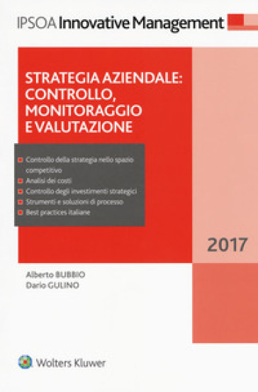 Strategia aziendale: controllo, monitoraggio e valutazione - Alberto Bubbio - Gulino Dario