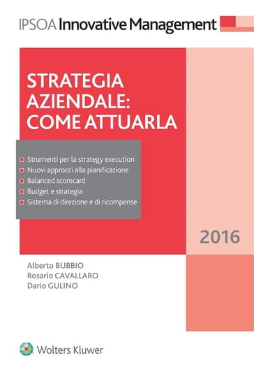 Strategia aziendale: come attuarla - Alberto Bubbio - Dario Gulino - Rosario Cavallaro