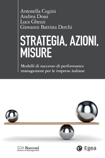 Strategia, azioni, misure - Andrea Dossi - Antonella Cugini - Giovanni Battista Derchi - Luca Ghezzi