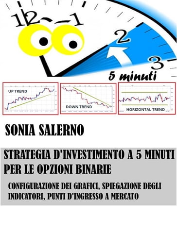 Strategia d'investimento a 5 minuti per le opzioni binarie - SONIA SALERNO