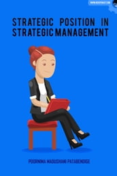 Strategic Position in Strategic Management