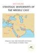 Strategic waterways of the middle east. Bosporus, Suez, Bab el-Mandeb and Hormuz from Antiquity to Modern Times