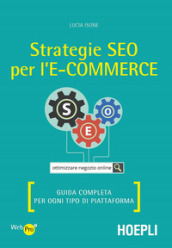 Strategie SEO per l e-commerce. Guida completa per ogni tipo di piattaforma