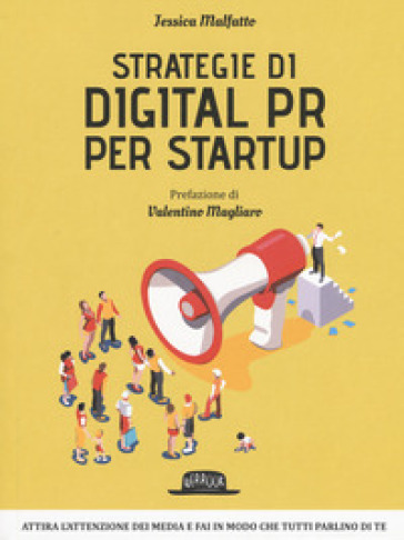 Strategie di digital P. R. per startup - Jessica Malfatto | 
