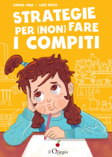 Strategie per non fare i compiti - Sandra Dema