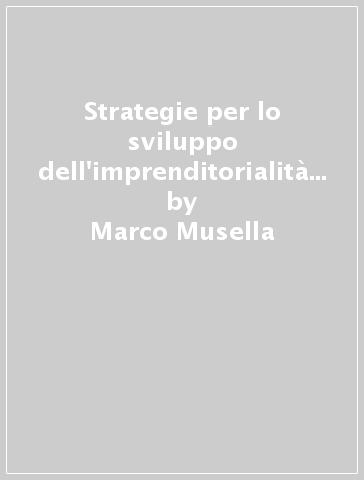 Strategie per lo sviluppo dell'imprenditorialità sociale. Prodotto, denaro, lavoro - Marco Musella | 