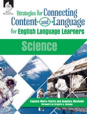 Strategies for Connecting Content and Language for English Language Learners: Science