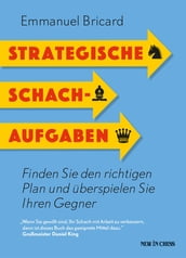 Strategische Schachaufgaben