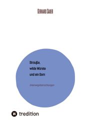 Strauße, wilde Würste und ein Dom