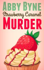 Strawberry Caramel Murder