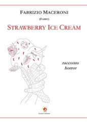 Strawberry ice cream. Racconto horror