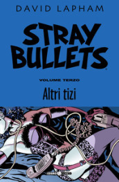 Stray bullets. 3: Altri tizi