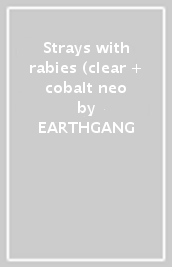Strays with rabies (clear + cobalt & neo