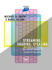 Streaming, Sharing, Stealing