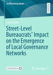 Street-Level Bureaucrats  Impact on the Emergence of Local Governance Networks
