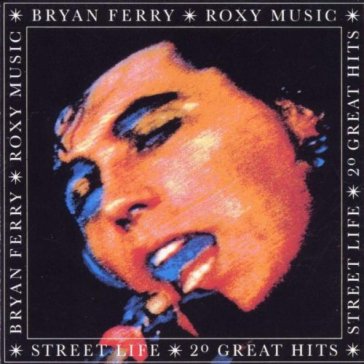 Street life -20gr. hits- - Roxy Music - Bryan Ferry