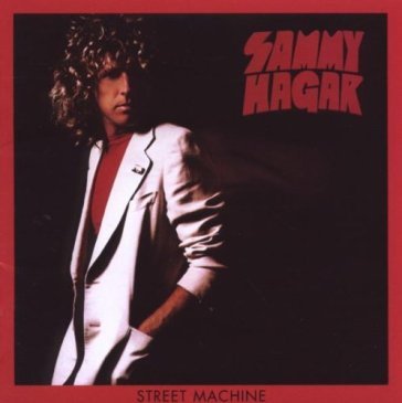 Street machine - Sammy Hagar
