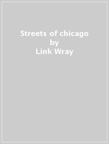 Streets of chicago - Link Wray