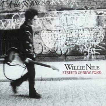 Streets of new york - WILLIE NILE