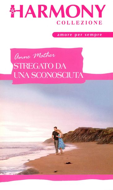 Stregato da una sconosciuta - Anne Mather