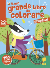 Strepitoso! Il mio grande libro da colorare. Ediz. illustrata