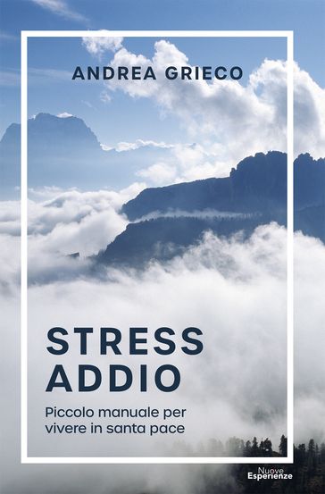 Stress Addio - Andrea Grieco