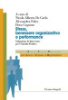 Stress, benessere organizzativo e performance. Valutazione & intervento per l azienda positiva