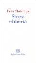 Stress e libertà