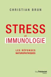 Stress et immunologie - Les réponses naturopathiques