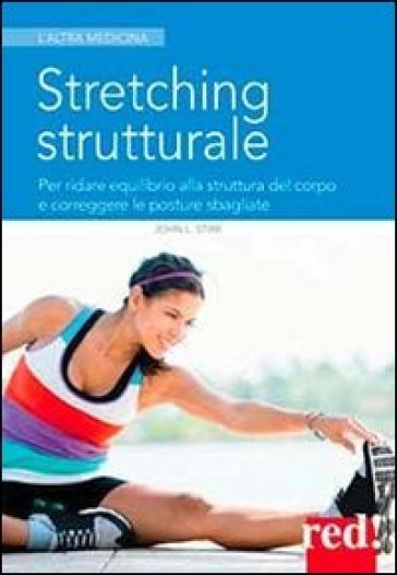 Stretching strutturale - John L. Stirk