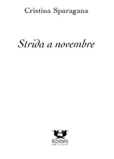 Strida a novembre - Cristina Sparagana